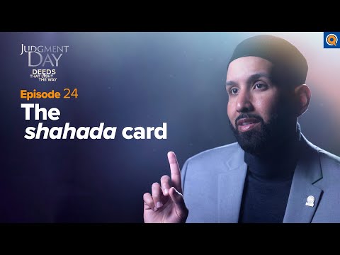 The Shahada Card | Judgment Day | Ep. 24 — Dr. Omar Suleiman