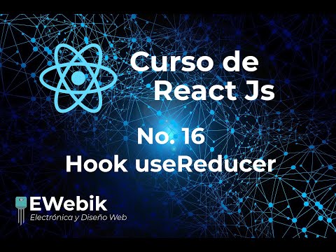 📌 【 Hook useReducer 】 Manejo del state con useReducer Curso de REACT.JS desde CERO 16 en Español
