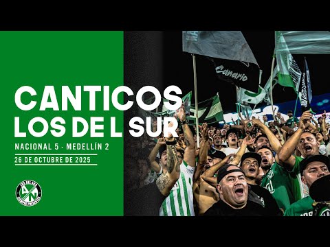 Los Del Sur | Cánticos - Nacional - Medellin - Liga Betplay 2025