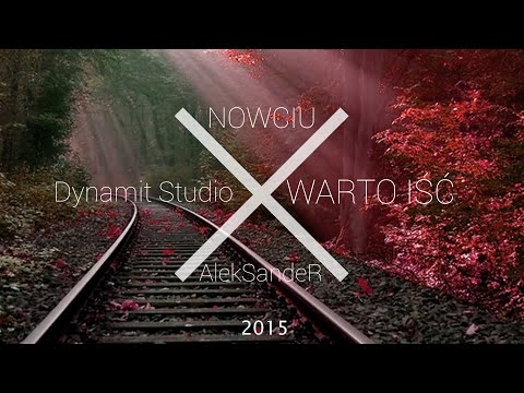 Nowciu - Warto iść (feat. AlekSandeR)