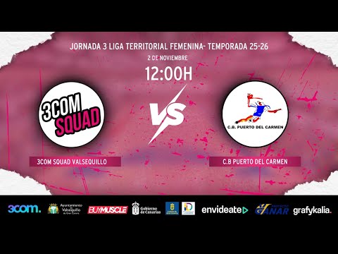 🎥  LIGA Territorial Femenina. 3COM SQUAD VALSEQUILLO - C.B. PUERTO DEL CARMEN