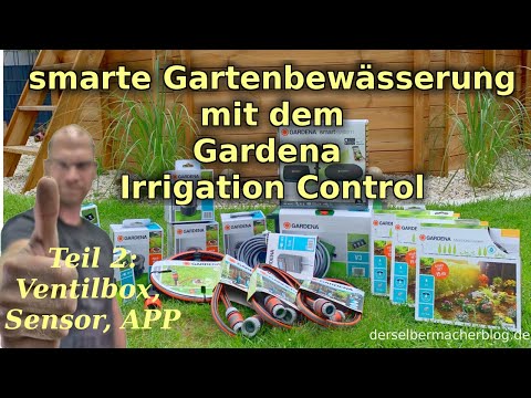 smarte Gartenbewässerung mit Gardena Irrigation Control - Teil 2 (Sensor, Ventilbox, App)