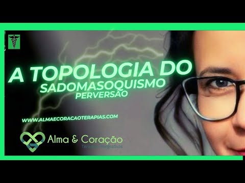 Sadismo, Masoquismo, Perversão e Sublimação, a Topologia