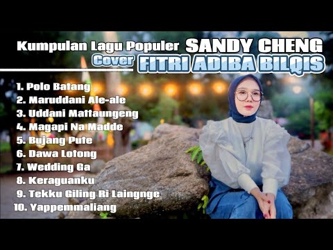Kumpulan Lagu Populer Sandy Cheng - Cover Fitri Adiba Bilqis