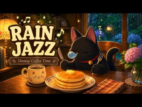 Black Cat’s Rainy Pancake Morning 🥞🐈‍⬛ | Cozy Lo-fi Jazz Hop
