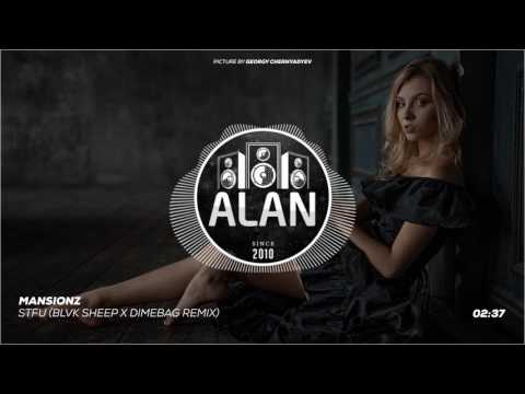 Mansionz - Stfu (Blvk Sheep X Dimebag Remix)