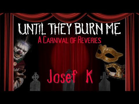 Until They Burn Me - Josef K (Official Music Video)