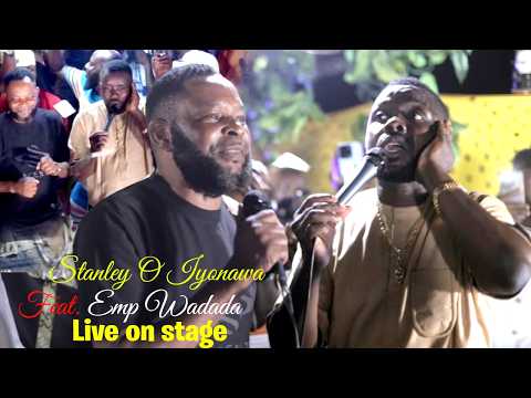 STANLEY O IYONANWAN feat WADADA  LIVE ON STAGE