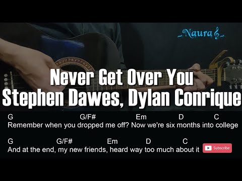 Stephen Dawes, Dylan Conrique - Never Get Over You Guitar Chords Lyrics