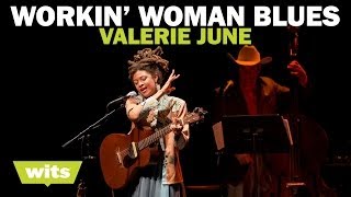 Valerie June - &#39;Workin&#39; Woman Blues&#39; - Wits