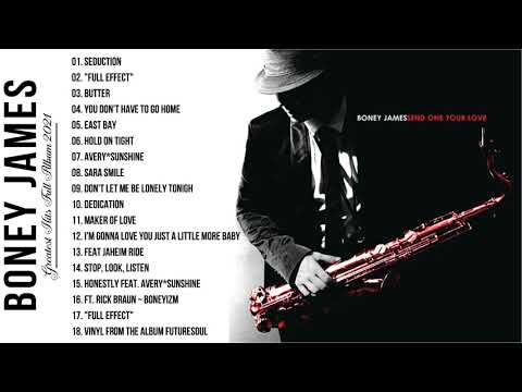 Best Of Boney James Greatest Hits Full Album 2021 The Best Songs Of Boney James Saxophone Romatic