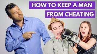 How to Keep a Man from Cheating | Adam LoDolce