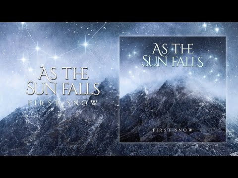 AS THE SUN FALLS - First Snow [Official Track Premiere]