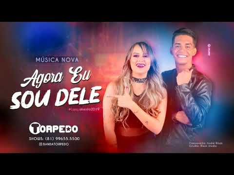 Agora eu sou dele - Banda Torpedo