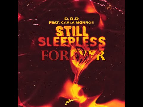 Still Sleepless Forever (D.O.D feat. Carla Monroe - Still Sleepless x ₣inarlay ₣an Remix)