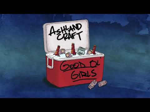 Ashland Craft - "Good Ol' Girls" (Official Audio Video)