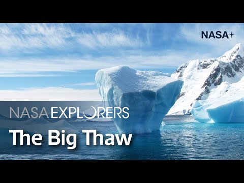 Nasa Explorers | The Big Thaw | NASA+