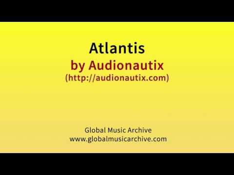 Atlantis by Audionautix 1 HOUR