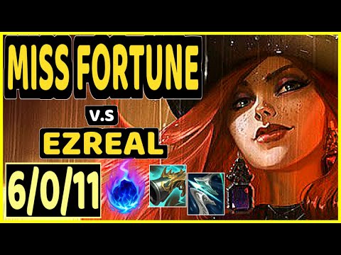 MISS FORTUNE vs EZREAL - 6/0/11 KDA BOTTOM ADC GAMEPLAY - NA Ranked GRANDMASTER