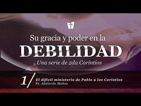 01 / El difícil ministerio de Pablo a los Corintios