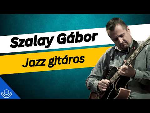 Pirkadat: Szalay Gábor – Jazz gitáros
