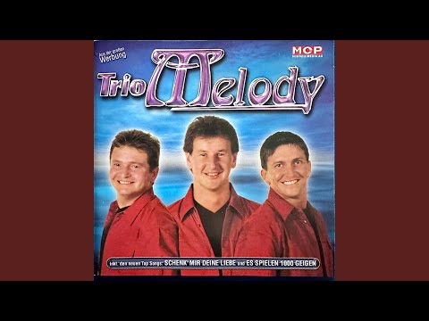 Es Spielen Tausend Geigen - Trio Melody
