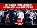 NDTV Good Times Concert Showcases Kashmir S Spirit With Sonu Nigam Qazi Touqeer And Rauhan Malik