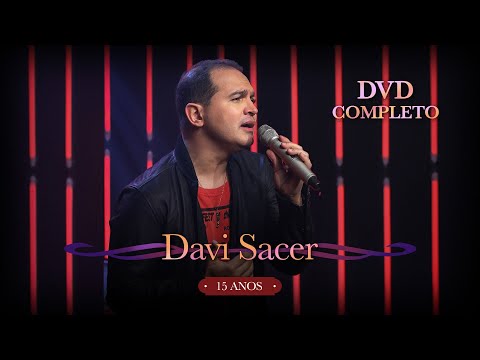 Davi Sacer - 15 Anos (Ao Vivo) (DVD Completo)