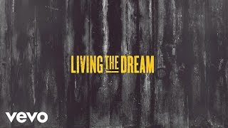 Living The Dream Music Video