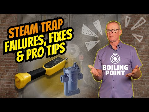 Steam Trap Troubleshooting 101: Failures, Fixes & Pro Tips - The Boiling Point