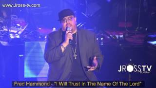 James Ross @ Fred Hammond - "I Will Trust In The Name Of The Lord" -  www.Jross-tv.com