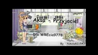 Download lagu Aksa - Przyjaciel (msp by Nikola821543) mp3