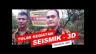 Tolak Seismik Sebelum Ada Ganti Rugi