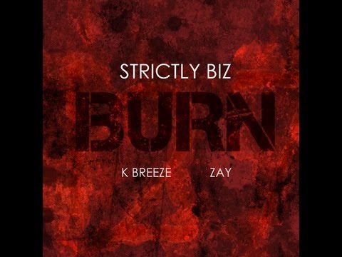 Strictly Biz - BURN Fire!!!!