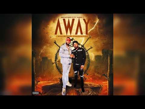 Yagga T, Dream Bwoyz - Away (Official Audio)