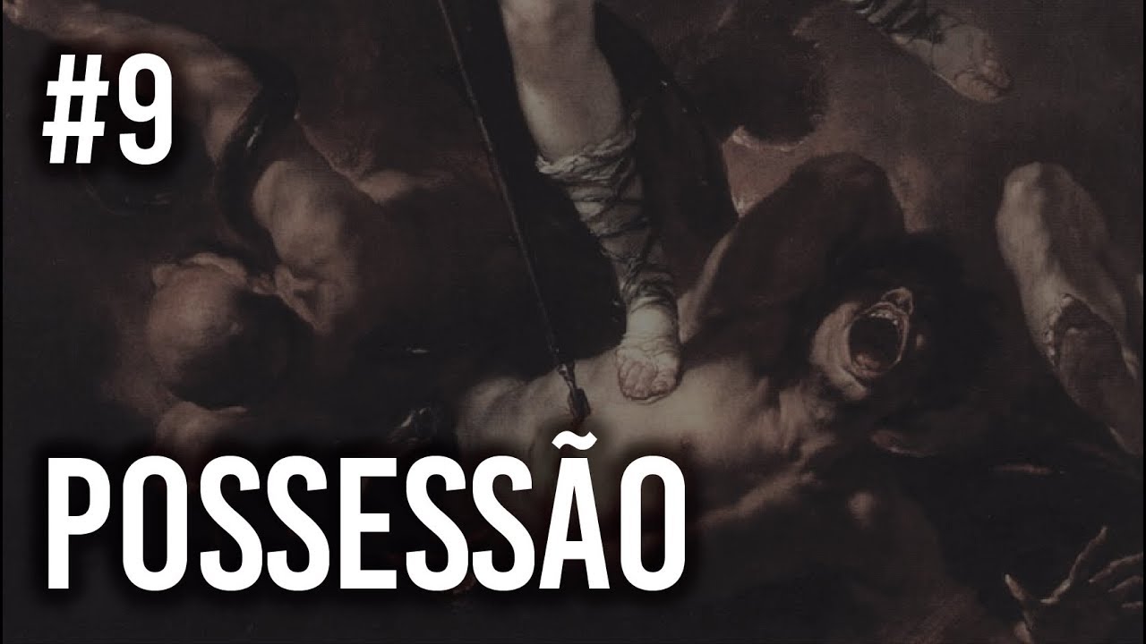 Demonologia Católica #09: Atividade Diabólica Extraordinária - Possessão