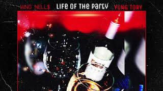 King Nell$ & Yung Tory - Life Of The Party