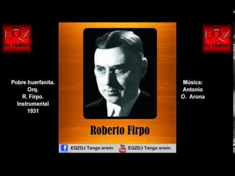 Pobre Huerfanita - R. Firpo - Instrumental 1931
