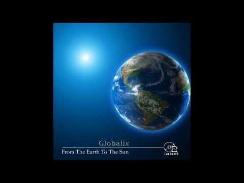 Globalix   From The Earth To The Sun