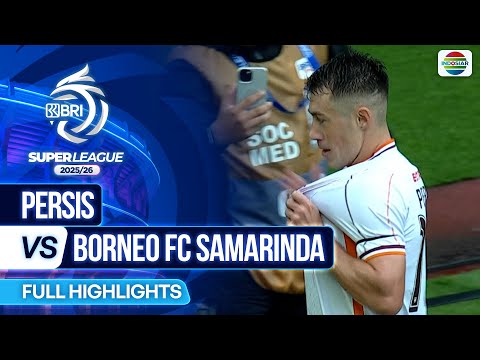 PERSIS VS Borneo FC Samarinda - Highlights | BRI Super League 2025/26