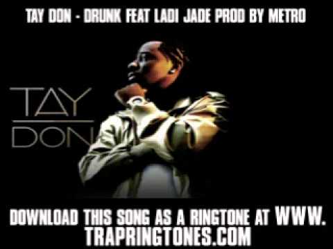 Tay Don - Drunk Feat Ladi Jade Prod By Metro [ New Video + Lyrics + Download ]