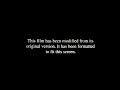 This Film Has Been Modified From It S Original Version It Has Been Formatted To Fit This Screen