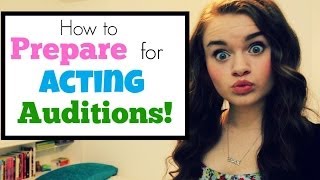 How to Prepare for Acting Auditions!