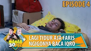 Download lagu Masyaalah, Lagi Tidur Aja Faris Ngigonya Baca Iqro - Mahar 30 Juz Eps 4 mp3