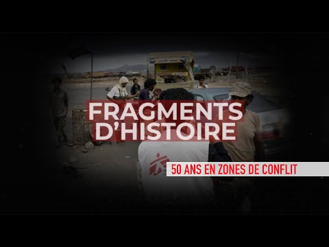 Fragments d'Histoire - 50 ans en zones de conflit
