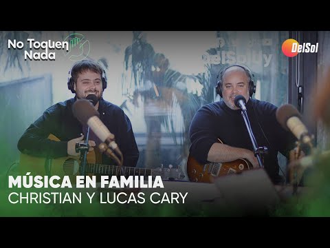 #NoToquenNada | Música en familia, Christian y Lucas Cary en vivo