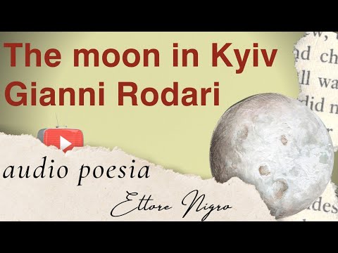The moon in Kyiv - by Gianni Rodari - Audiopoetry - translation by  Matilda Colarossi - eng subtitle