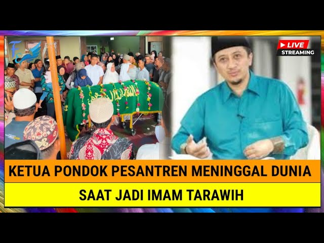 INNALILLAHI, ketuan pondok Pesantren Meninggal Dunia Saat jadi Imam Tarawih