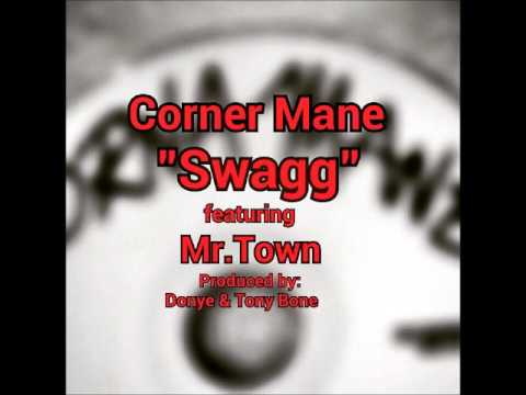 Corner mane -  Swagg Ft.  Mr.Town (Audio)