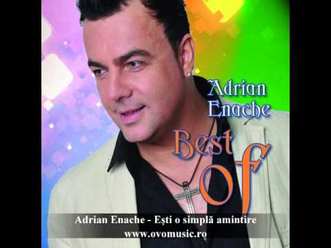 Adrian Enache - Eşti o simplă amintire
